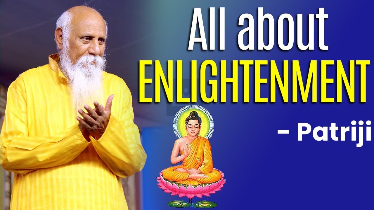 All about Enlightenment | Patriji | PMC English