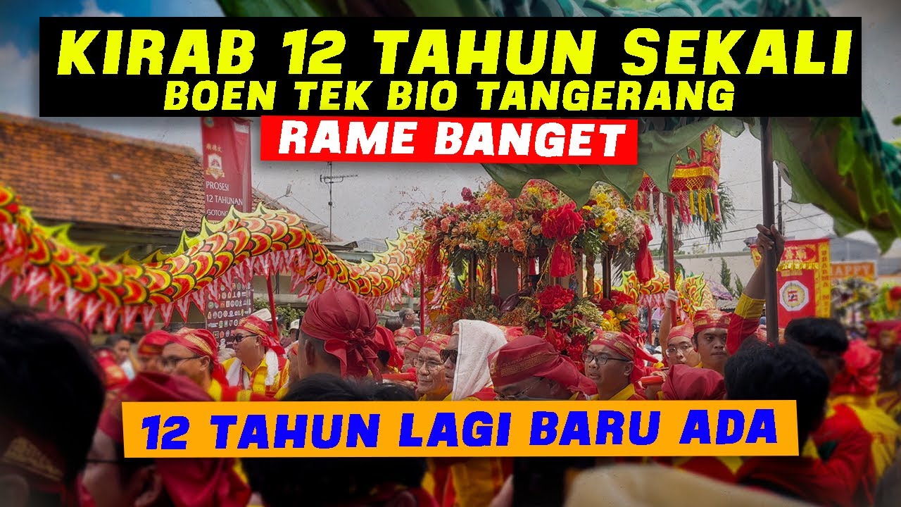 KIRAB BUDAYA 12 TAHUN SEKALI BOEN TEK BIO TANGERANG!!
