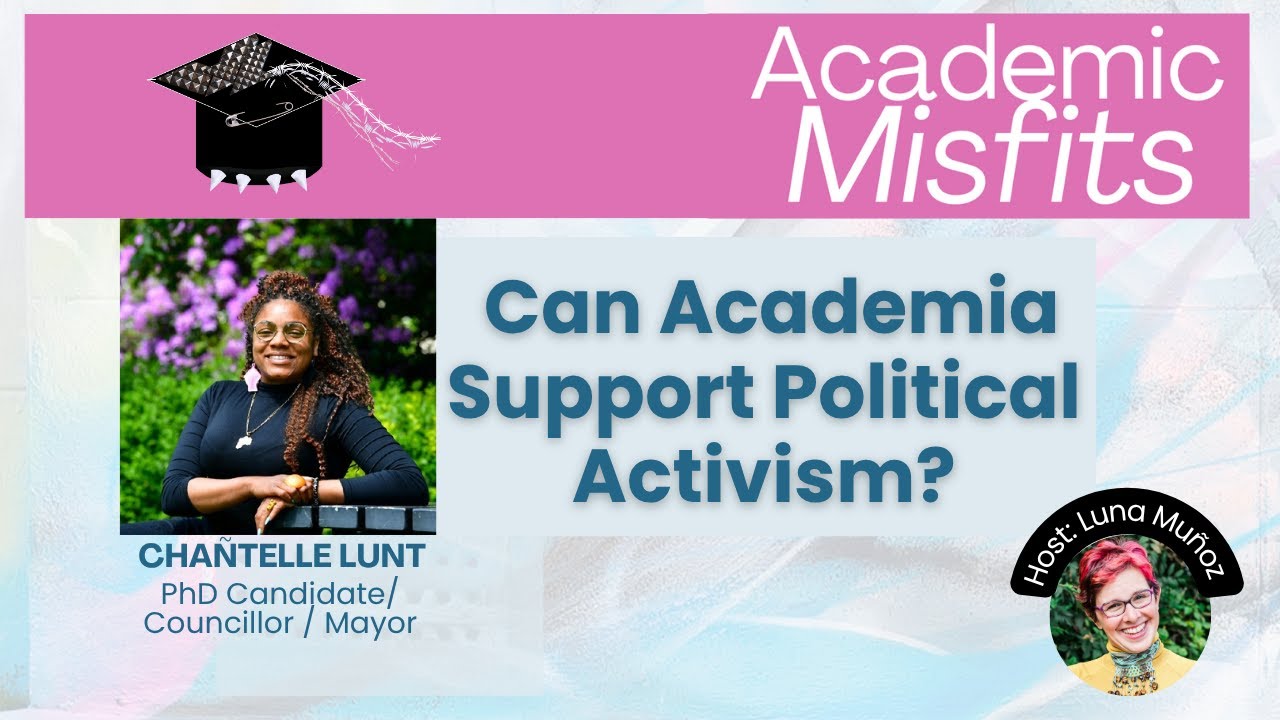 Academic Misfits: Can Academia Support Political Activism with Chantelle Lunt