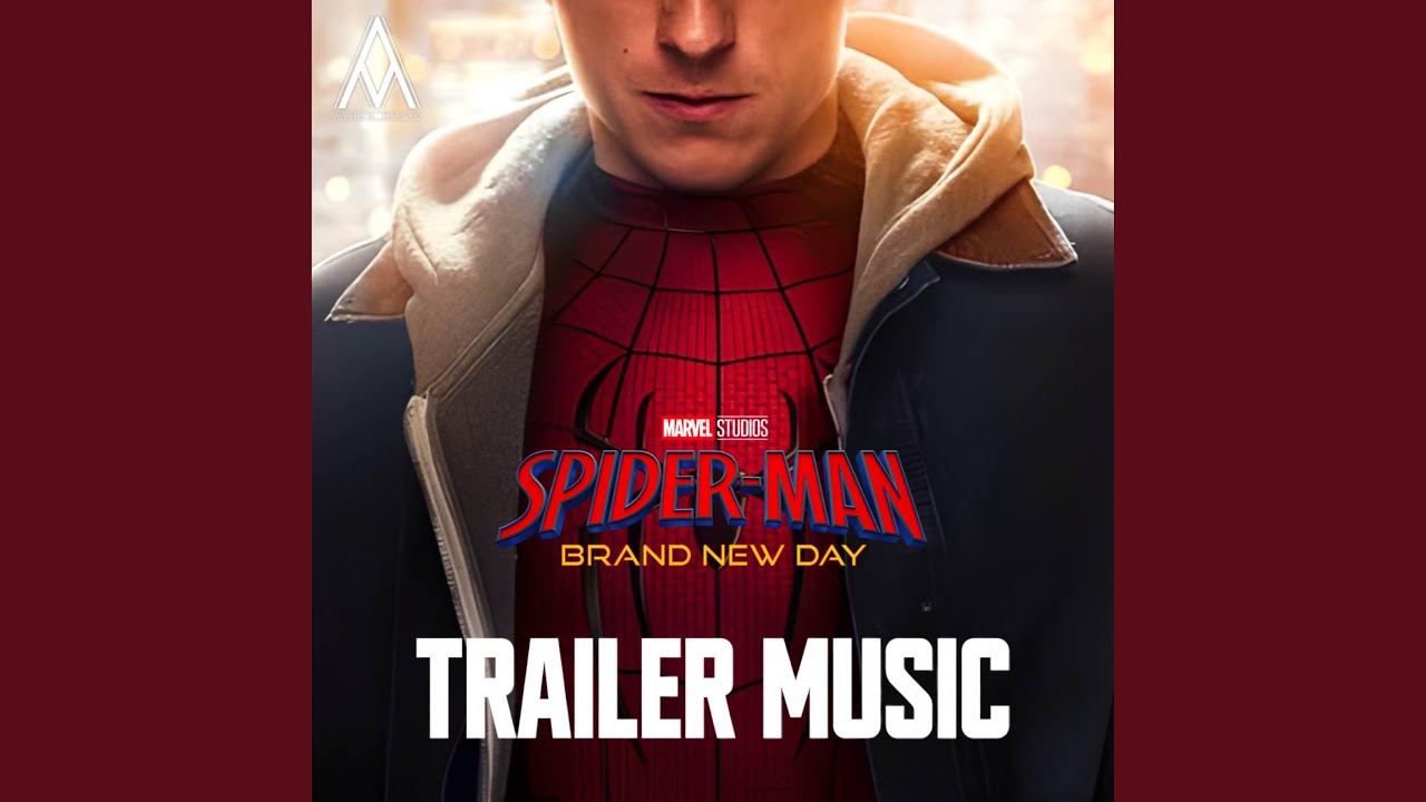 SPIDER-MAN: Brand New Day - Trailer 2 Music