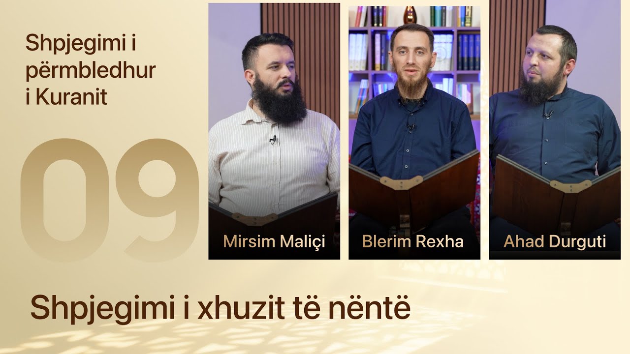 09. Shpjegimi i xhuzit të nëntë - Mirsim Maliçi, Blerim Rexha dhe Ahad Durguti