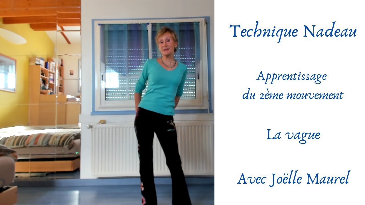 Technique Nadeau, apprentissage 2ème mouvement, La vague, avec Joëlle Maurel