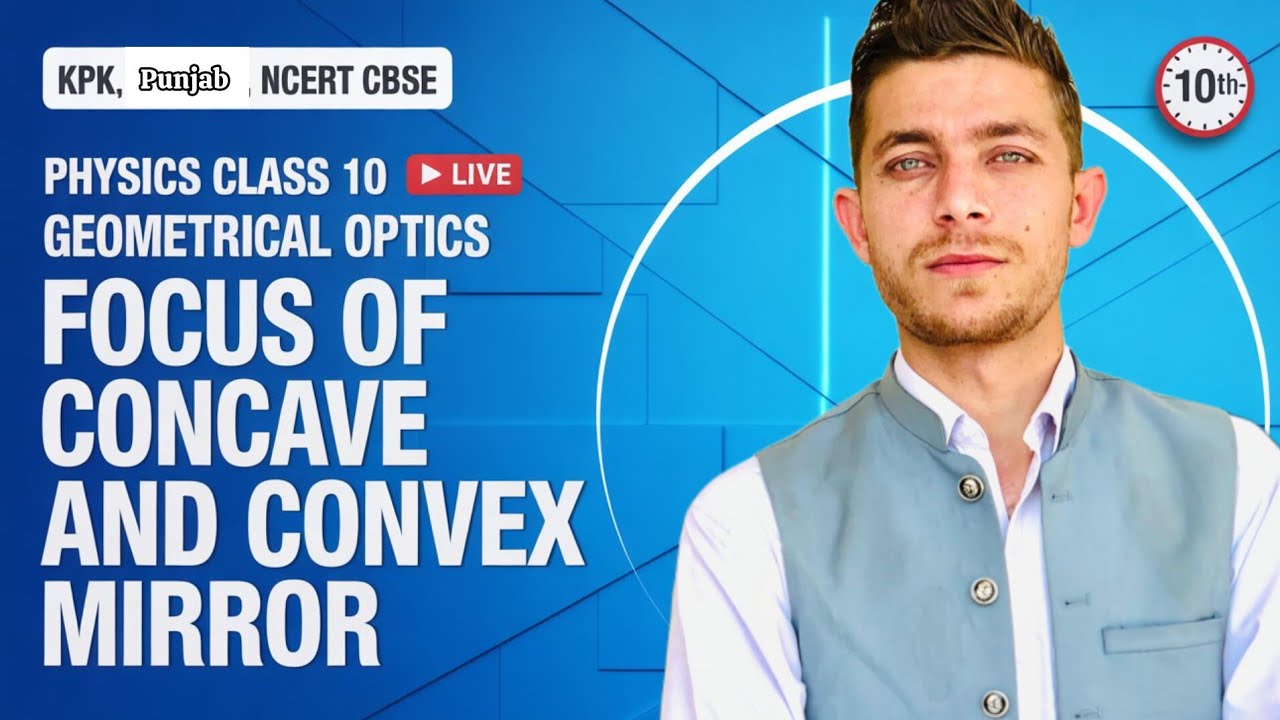 L:07 Focus of a spherical mirror| Concave and Convex Mirror | Physics Class 10th 