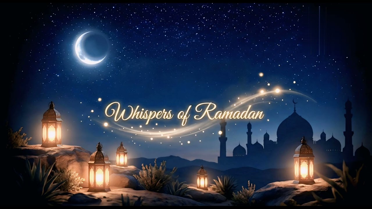 Whispers of Ramadan : New Best Nashida 2026