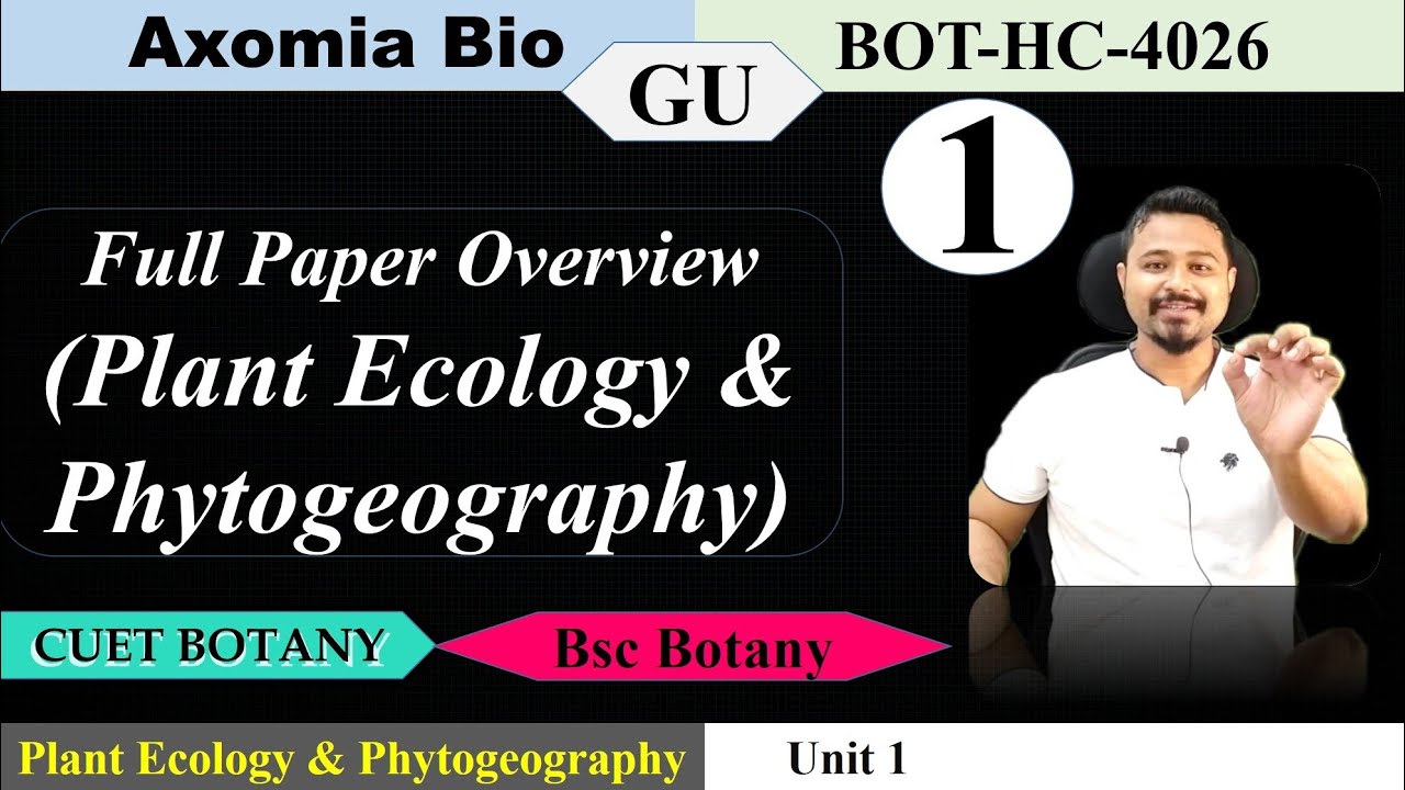 Full Paper Overview| Ecology & Phytogeography|HC-4026| Bsc Botany| 4th sem GU| cuetpg| Axomia Bio