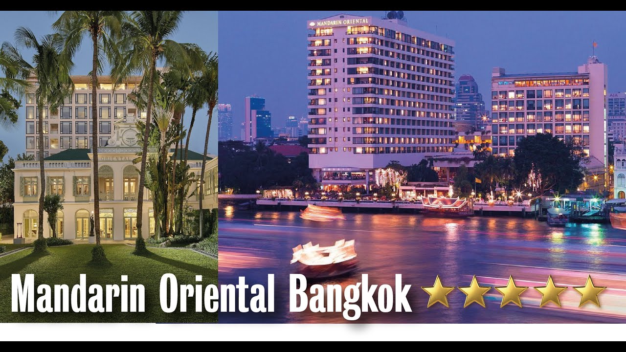 Bangkok Thailand 5 Star Luxury Hotels MANDARIN ORIENTAL BANGKOK the World's Best Hotel