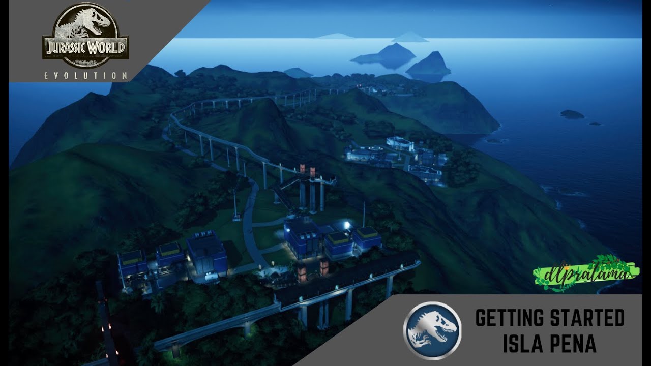 JURASSIC WORLD EVOLUTION | ISLA PENA | GETTING STARTED