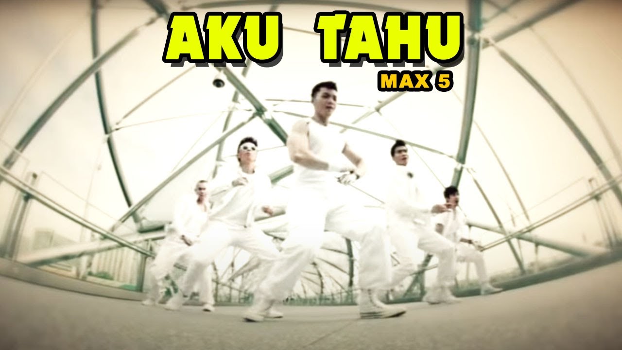 MAX5 - AKU TAU (Official Muisc Video Clip)