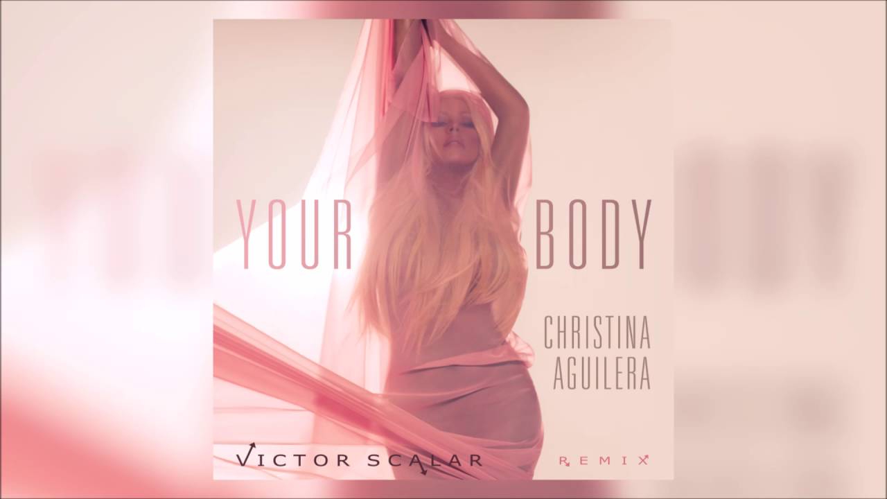 Christina Aguilera - Your Body (Victor Scalar Remix) | FREE DOWNLOAD