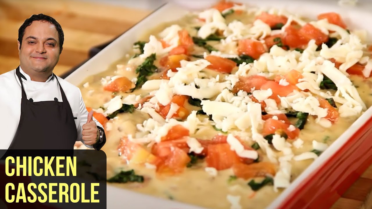 Chicken Casserole Recipe | Protein-Rich & Wholesome Chicken Casserole At Home | Chef Shantanu