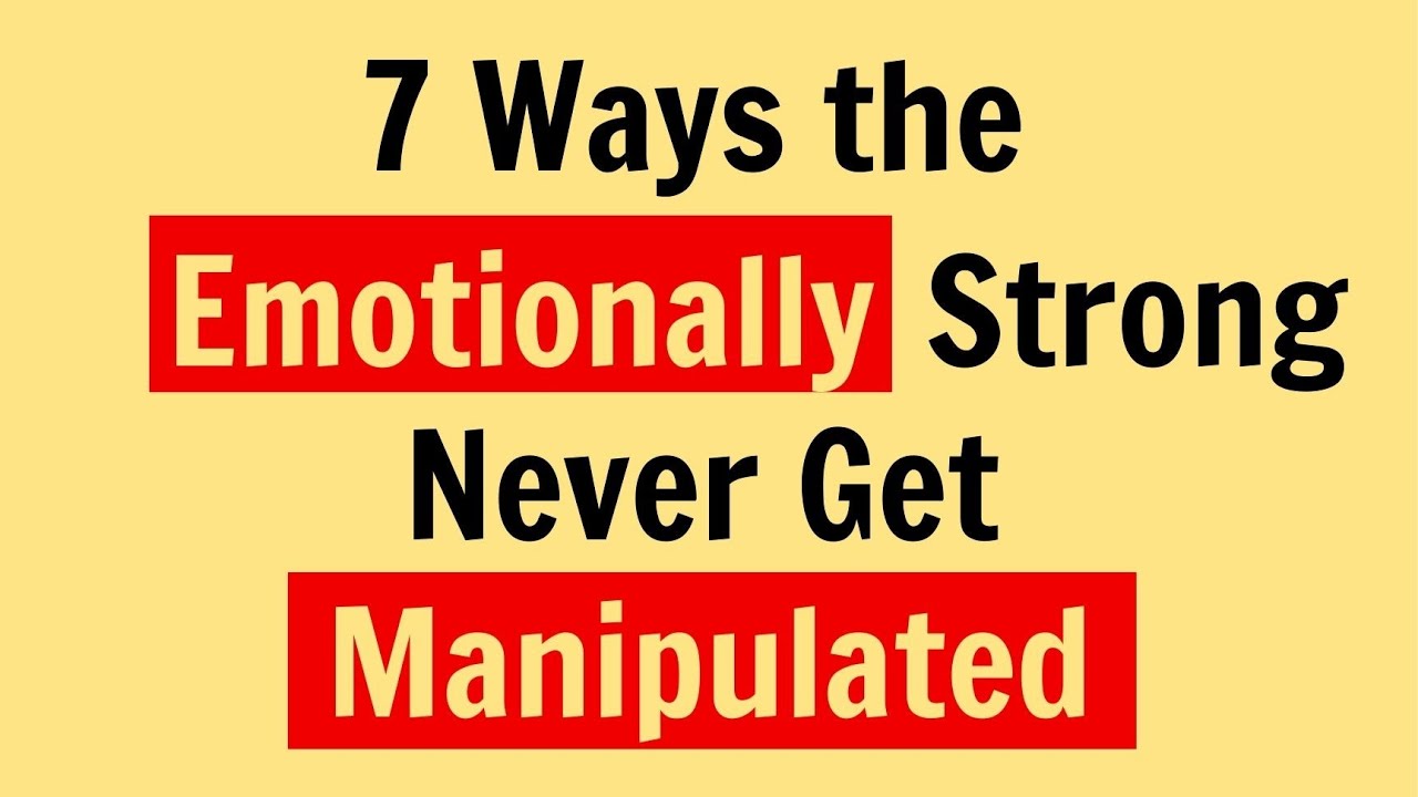 7 Ways the Emotionally Strong Never Get Manipulated | Psychology of Calm