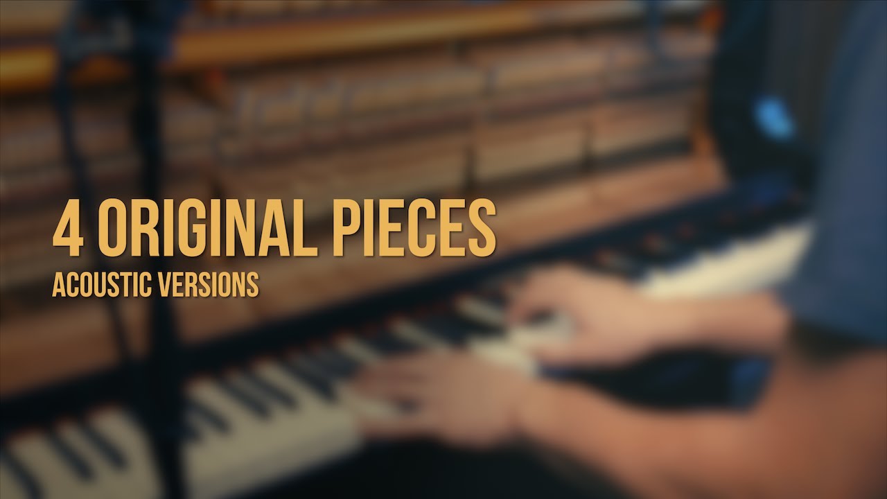4 Original Piano Pieces \\ Acoustic Versions \\ Jacob's Piano [18min]