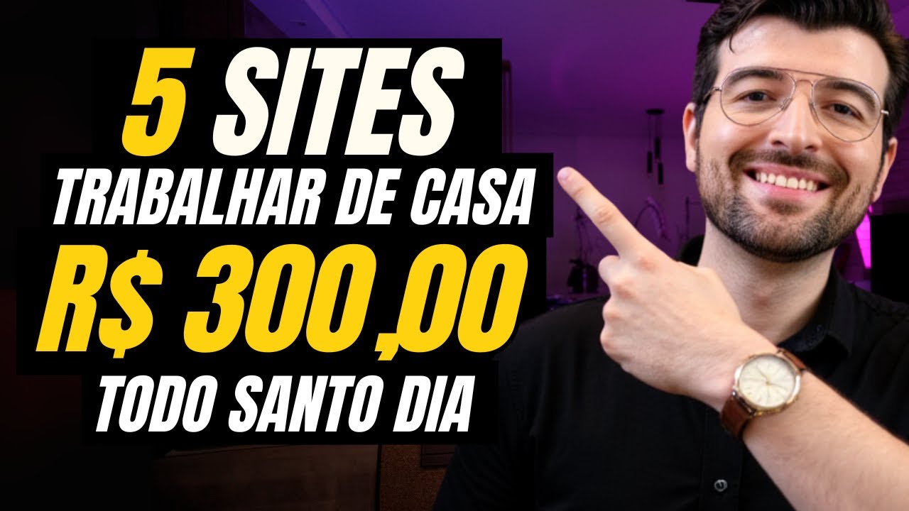 5 Sites Para Trabalhar HOME OFFICE e Ganhar R$ 300 Por Dia (Sem Investir Nada)