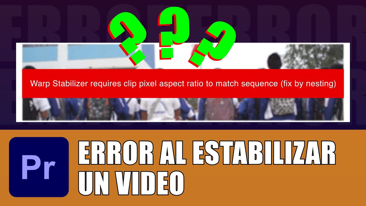SOLUCI&Oacute;N del mensaje de error al estabilizar un video en Premiere