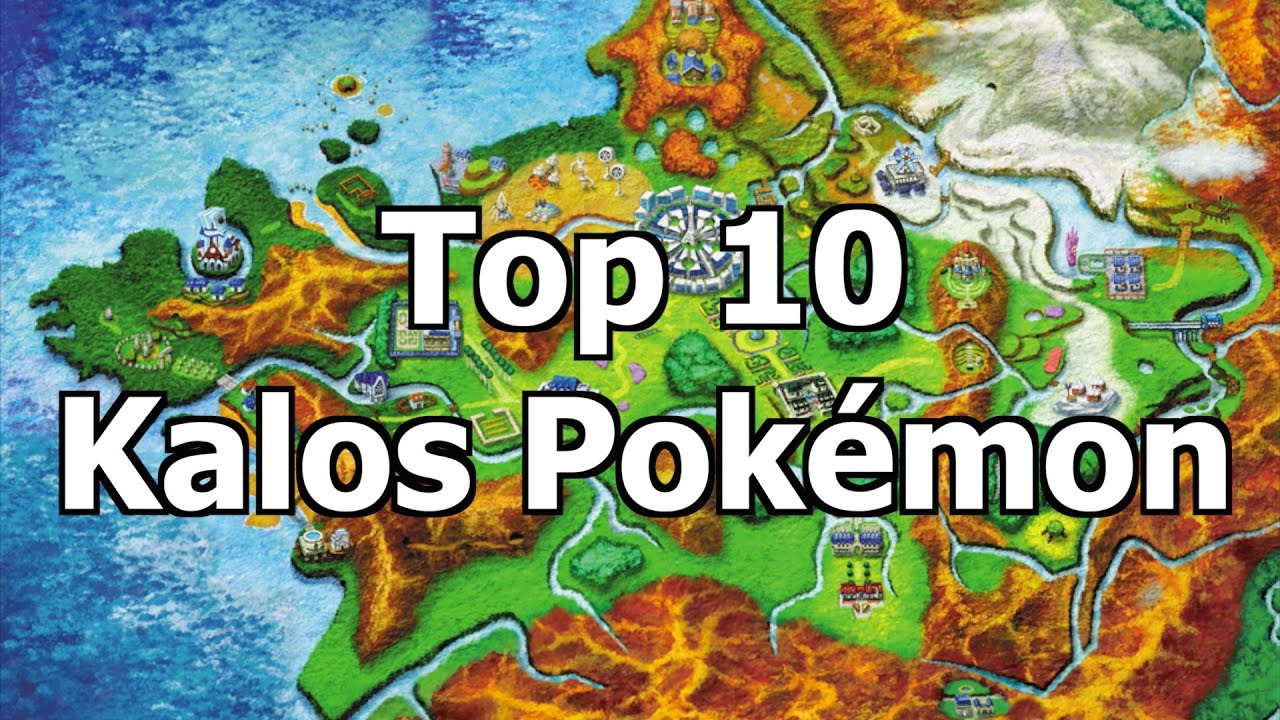Top 10 Kalos Pokemon