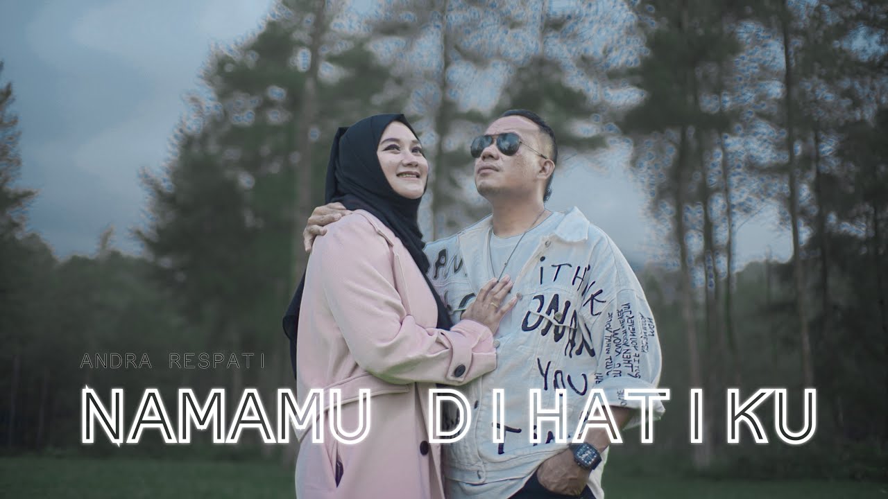 NAMAMU DI HATIKU - Andra Respati (Official Music Video)