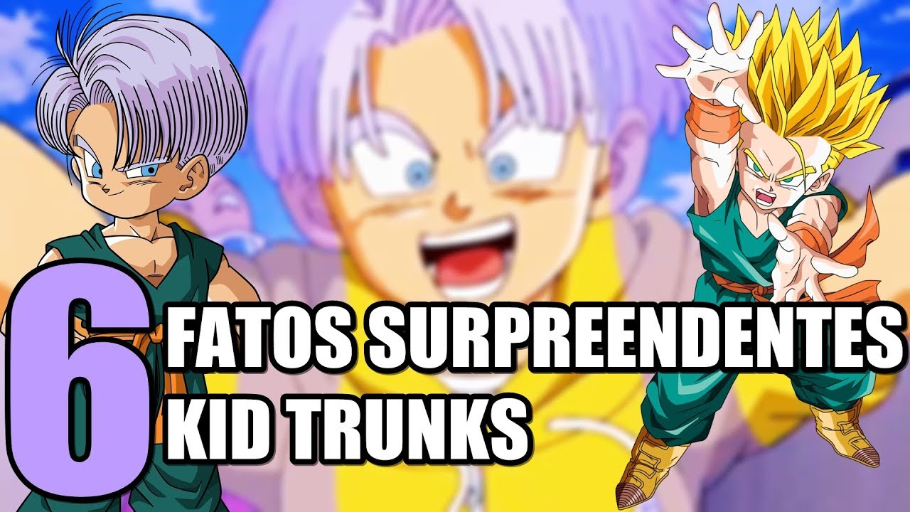 6 FATOS SURPREENDENTES sobre KID TRUNKS, um dos SAIYAJINS MAIS INCRÍVEIS E MIMADOS em DB | Oi Geek