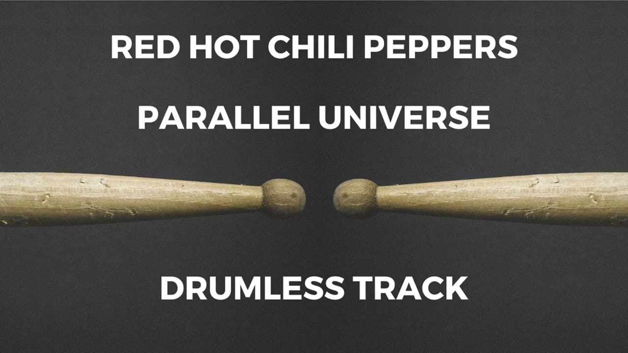 Red Hot Chili Peppers - Parallel Universe (drumless)