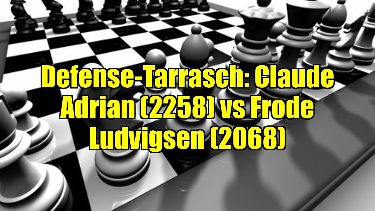 Defense-Tarrasch: Claude Adrian (2258) vs Frode Ludvigsen (2068)