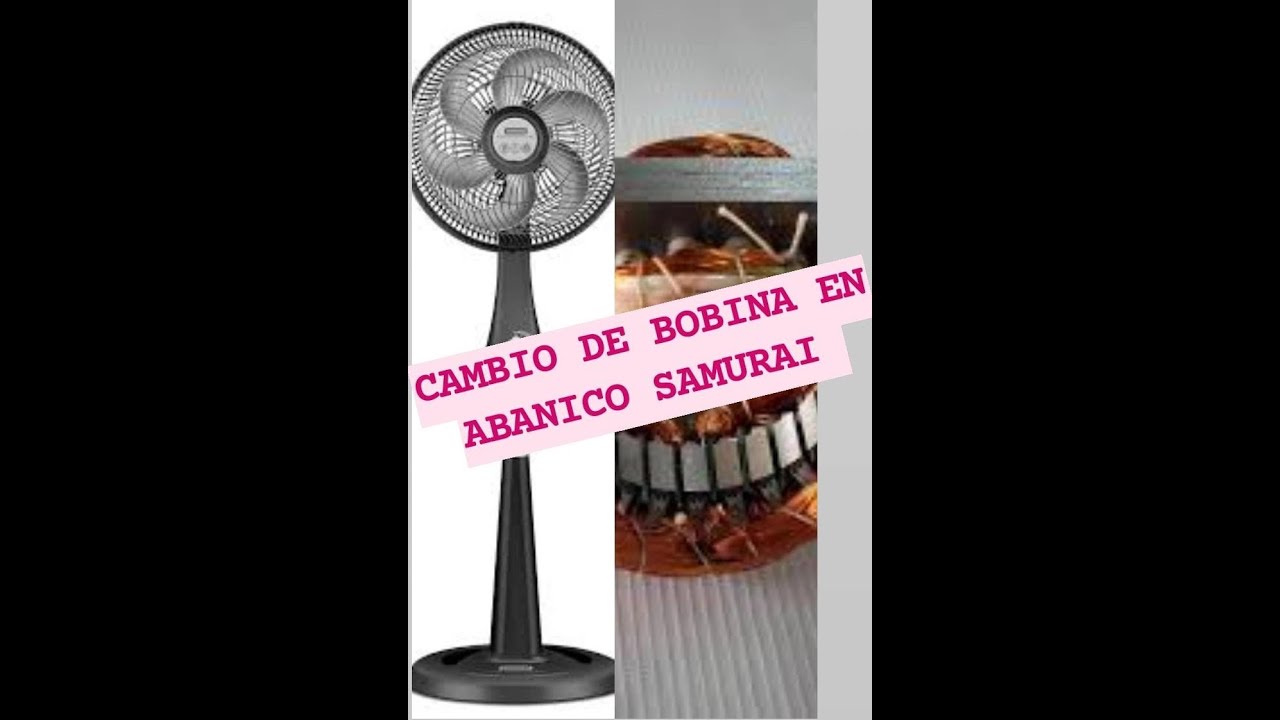Cambio de bobina quemada en abanico samurai!