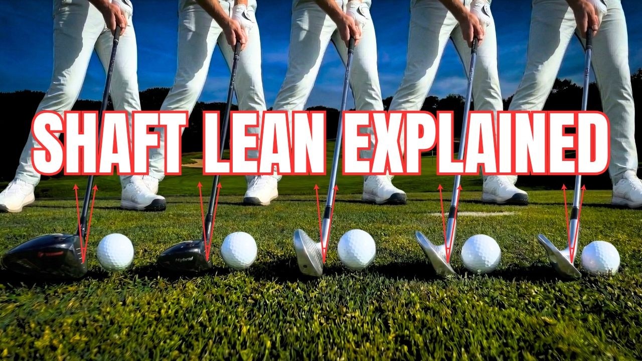 The Truth About Shaft Lean with Every Club