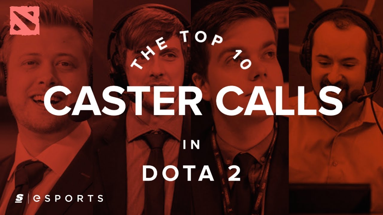The Top 10 Caster Calls in Dota 2
