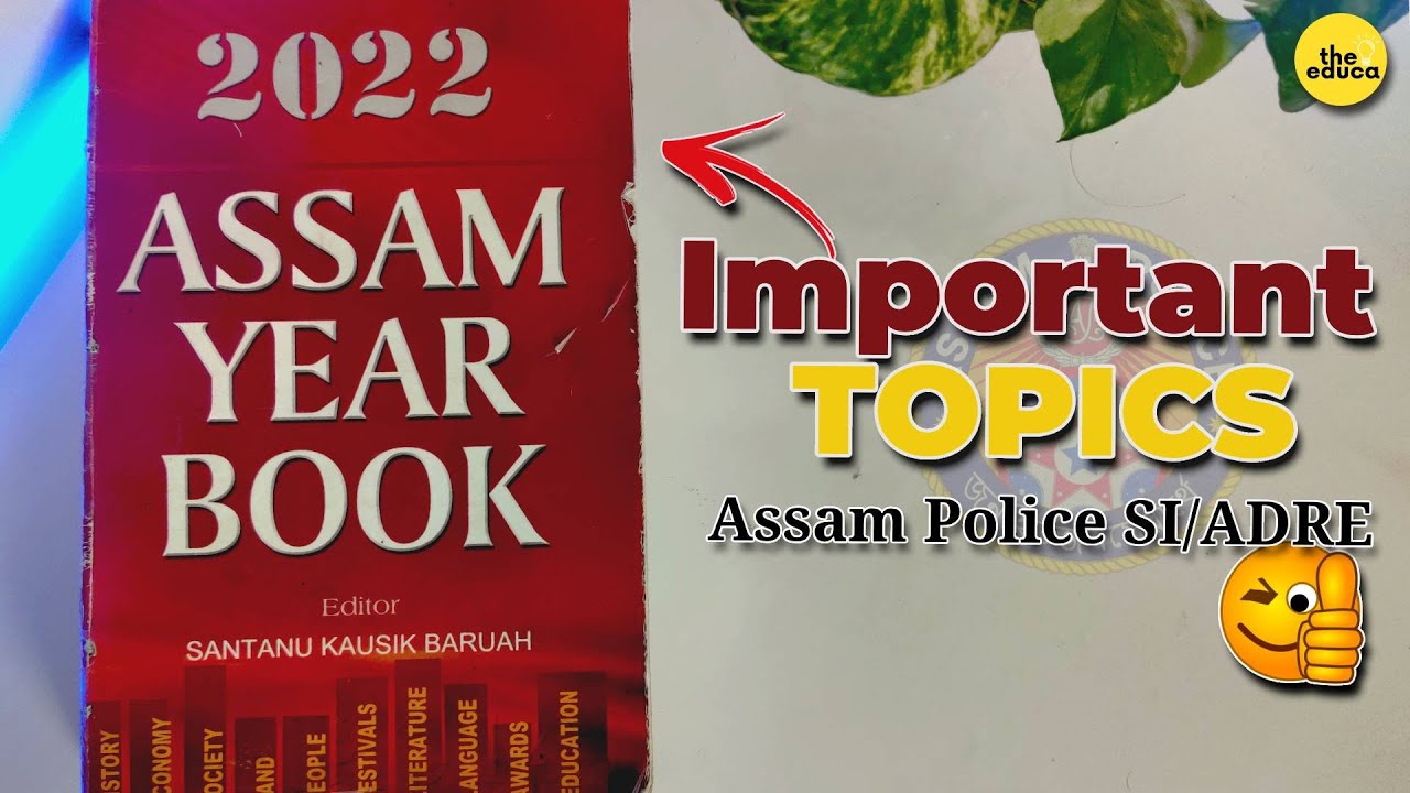 Assam Yearbook Important Topics for Assam Police SI 2024