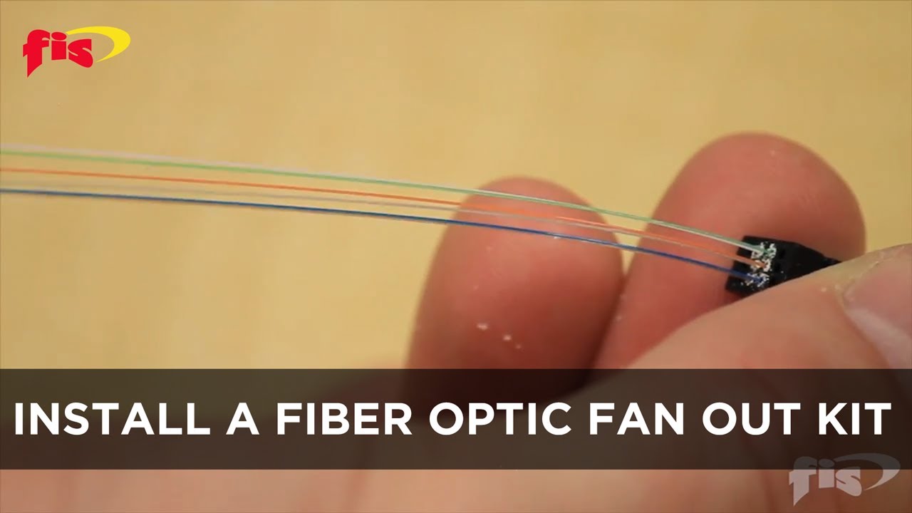 How To Install A Fiber Optic Fan Out Kit