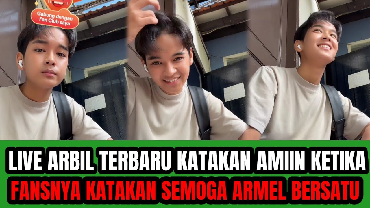 ARBIL KATAKAN AMIIN ‼️ KETIKA FANSNYA BILANG SEMOGA ARMEL BERSATU CIE-CIE !!