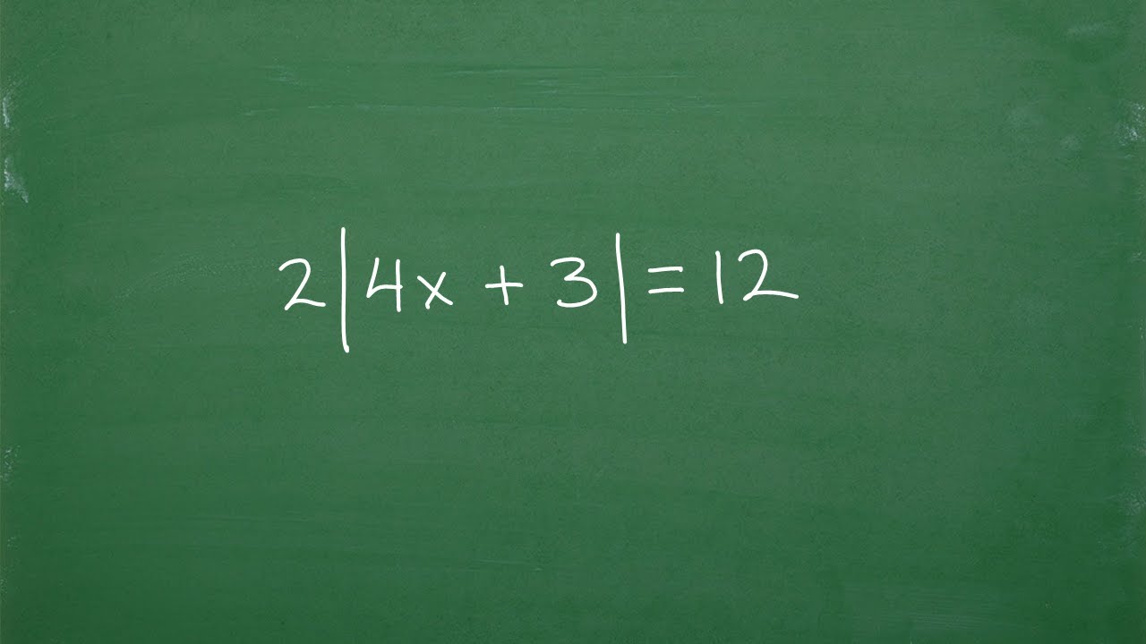 2|4x + 3|=12, Let’s solve the ABSOLUTE VAULE equation step-by-step….