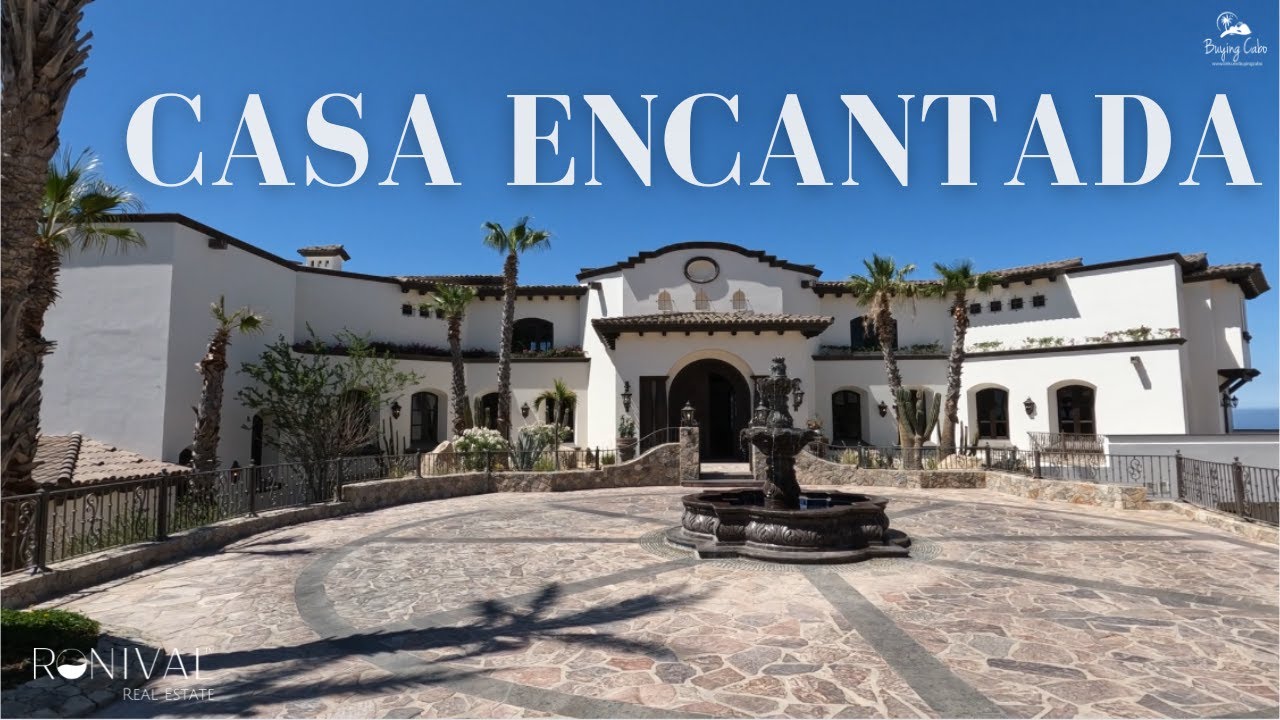 Casa Encantada Tour: Luxury Living in Pedregal | Buying Cabo