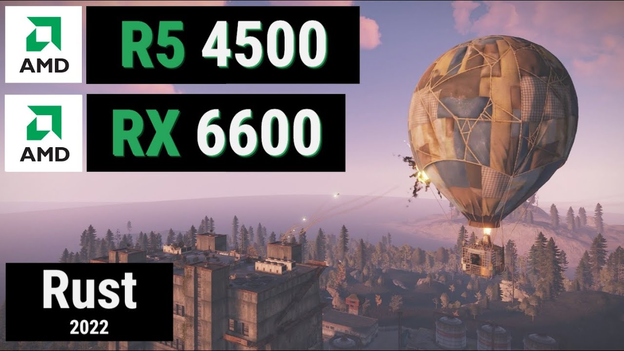 Ryzen 5 4500 / 4650G / 4600G + RX 6600  = RUST