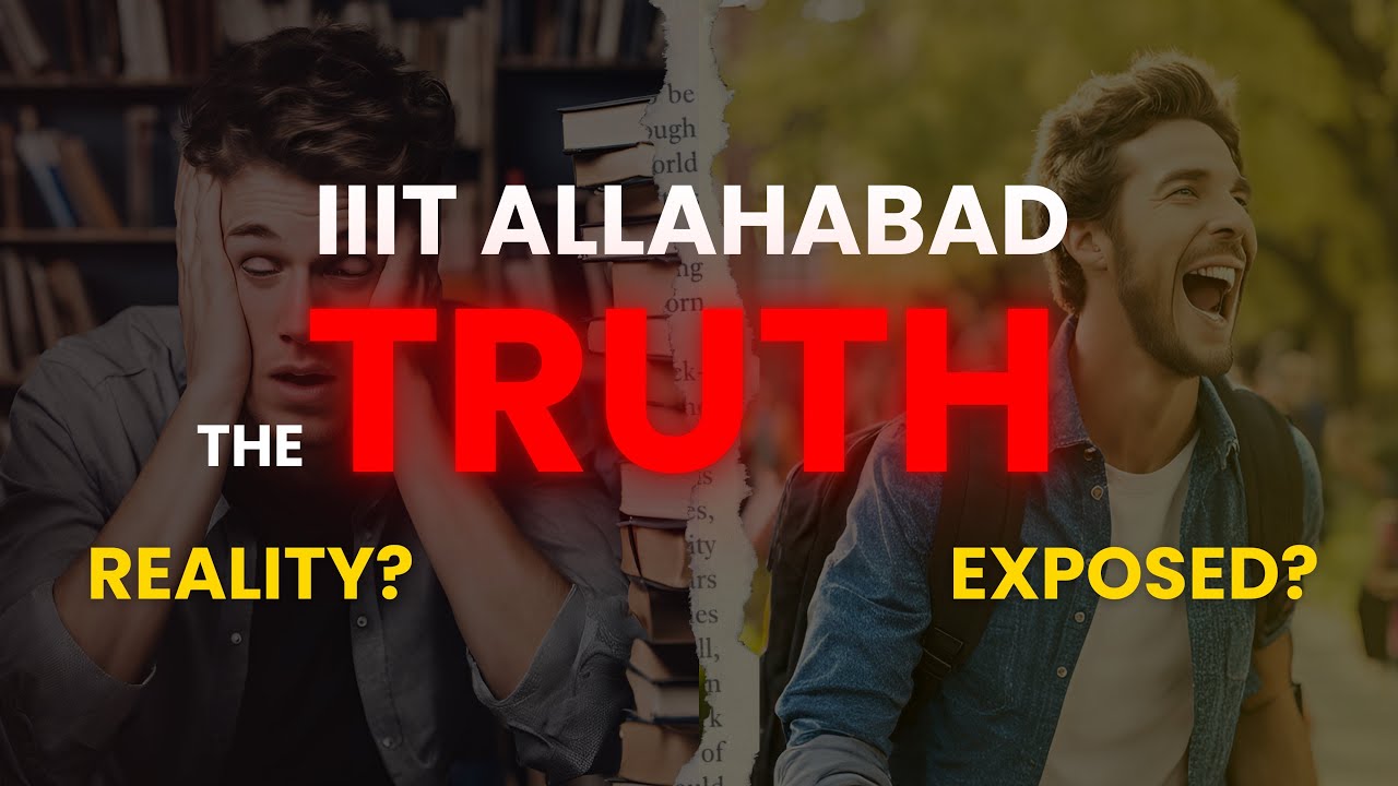 IIIT Allahabad: The Truth! | IIT JEE