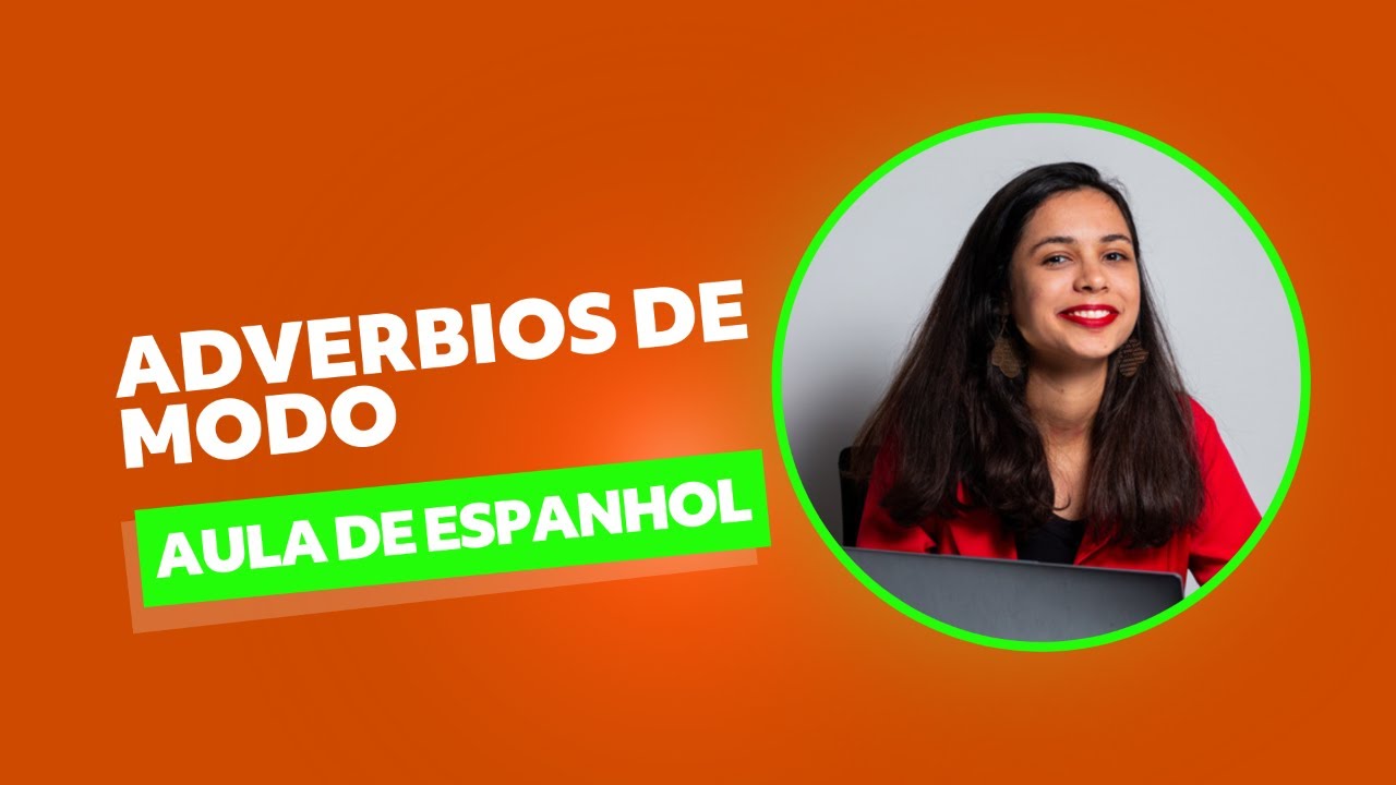 137 | ADVERBIOS DE MODO | AULA DE ESPANHOL