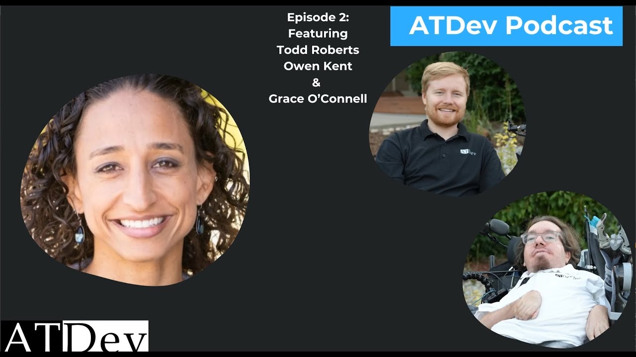 ATDev Podcast Episode 2 Dr. Grace O'Connell, Todd Roberts and Owen Kent