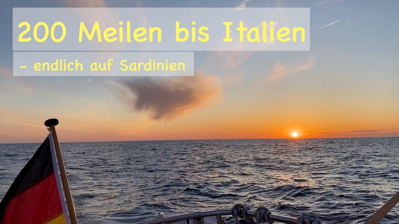 #23-04 200 Meilen nach Italien - endlich auf Sardinien