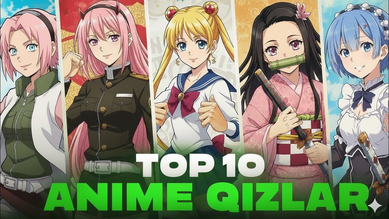 🔥TOP 10 ANIME QIZLAR || ANIME PERSONAJLAR || 
