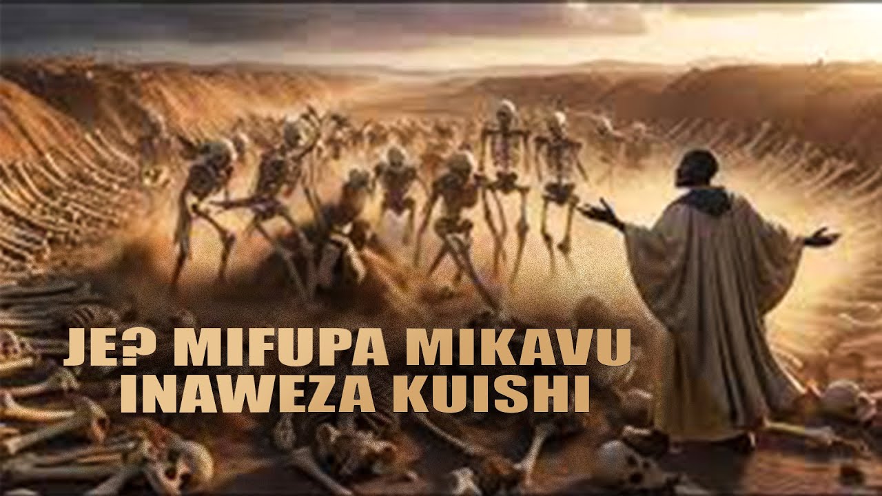 JE? MIFUPA MIKAVU INAWEZA KUISHI - Ev Frank Mgeni