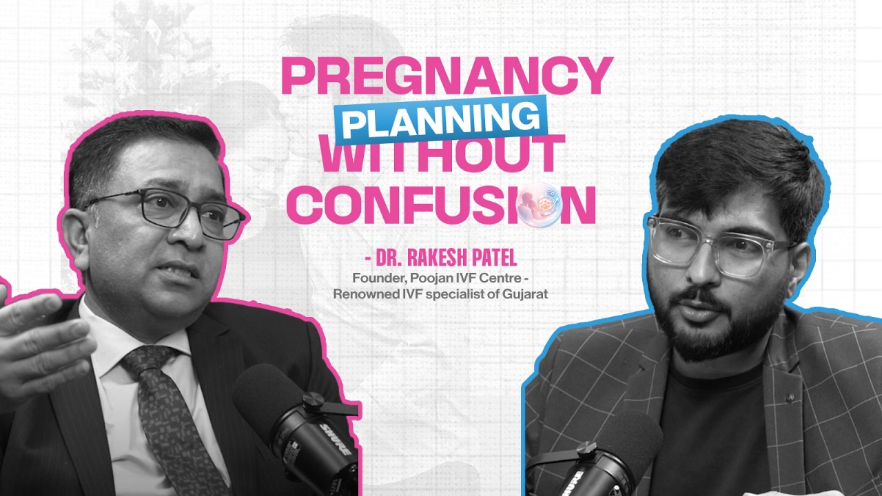 Fertility Truths Every Couple Must Know | Dr Rakesh Patel Full Podcast | Doctorepreneurs