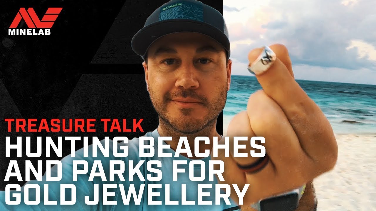 Treasure Talk - Hunting Beaches and Parks for Gold Jewelry