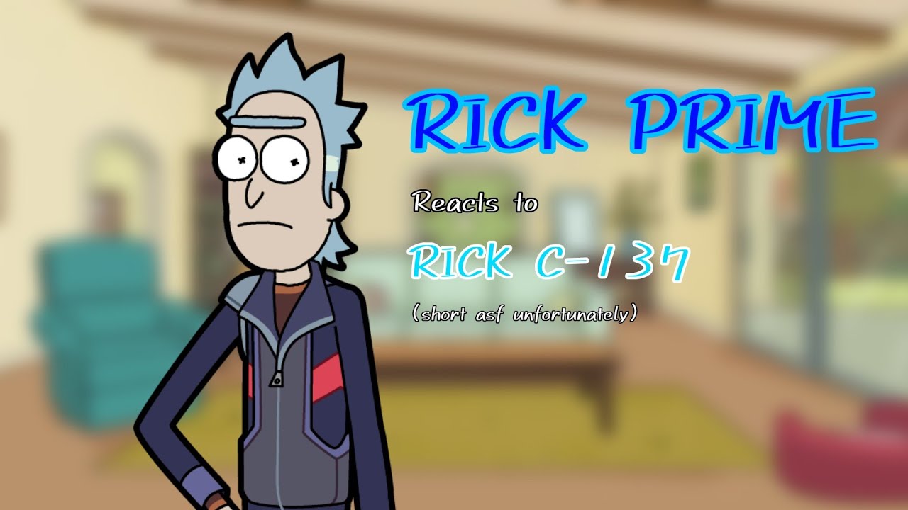 Rick Prime reacts to Rick C-137