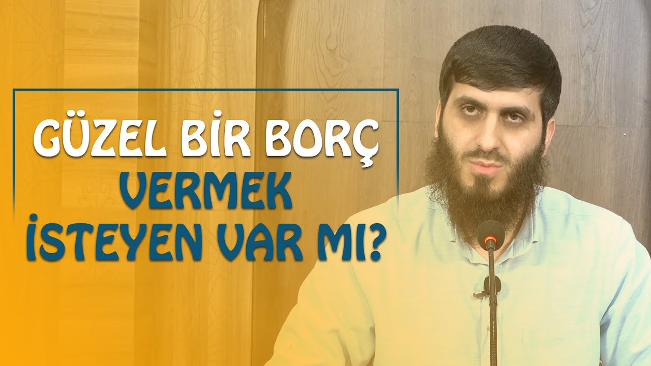 Kim Allah'a Güzel Bir Borç Vermek İster? | Muhammed Ceyhan Hoca