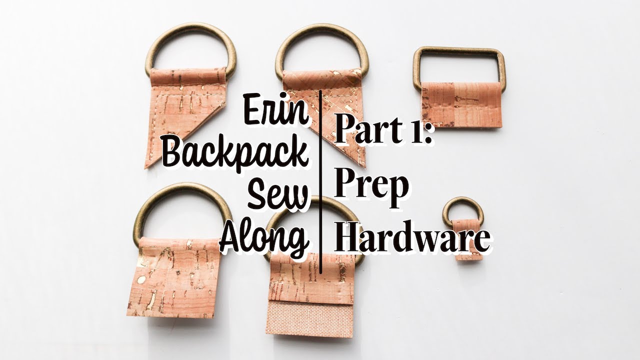 Erin Backpack Sew Along - Part 1: Prep Hardware