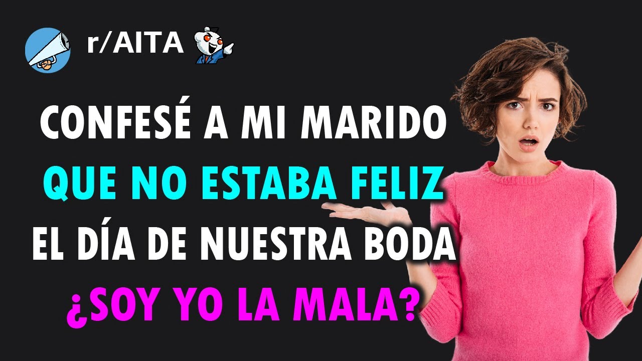 Nuestra boda fue una pesadilla para mí, y odio ese día. ¿Soy yo la mala?