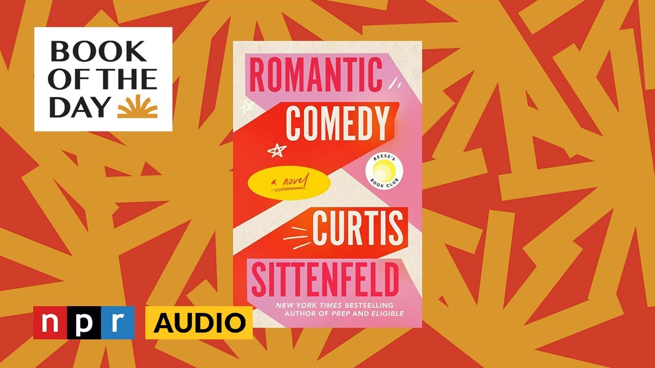 In 'Romantic Comedy,' Curtis Sittenfeld flips the gendered tropes | Book of the Day