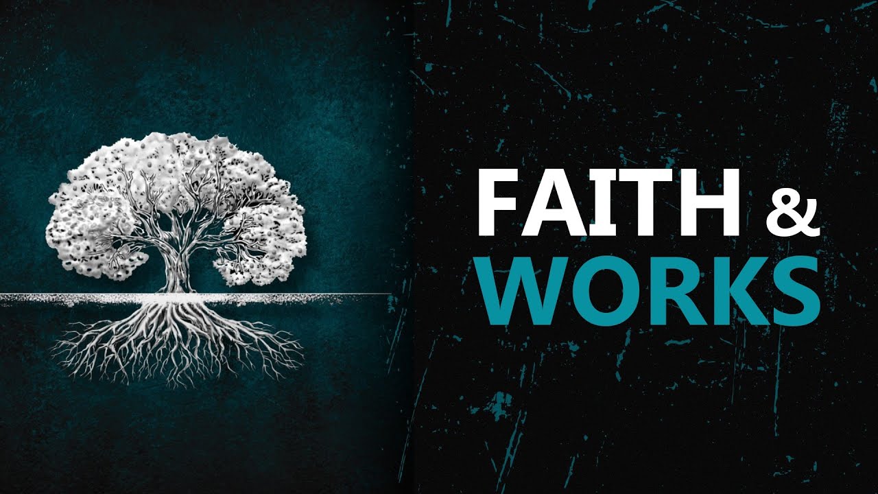 Faith & Works [James 2:14-26]
