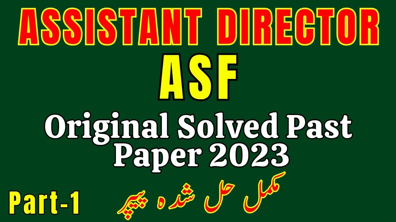 FPSC Assistant Director ASF Original Solved Past Paper | Test Syllabus & Preparation Methodology P-1