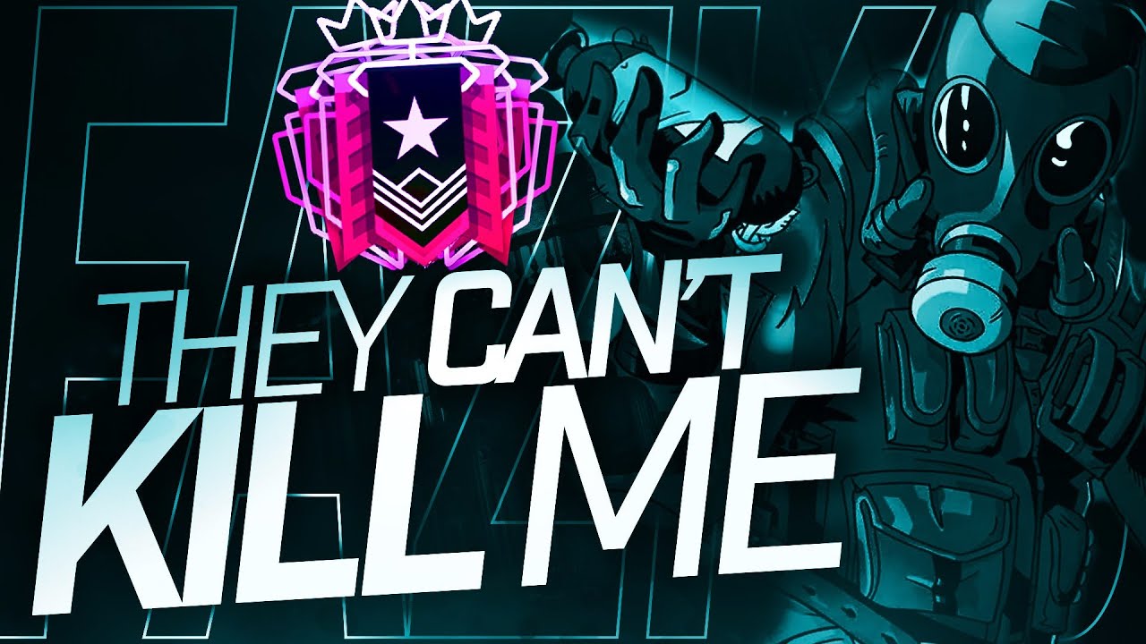 THEY CAN'T KILL ME - Rainbow Six Siège