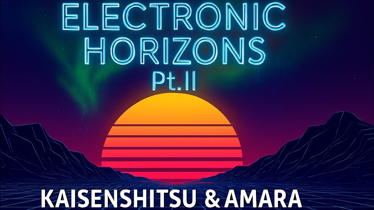Kaisenshitsu & @AmaraStormStudioZ - Electronic Horizons Pt. II | EDM-Electronic | (Music Video)