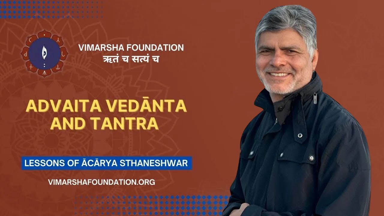 Advaita Vedānta & Tantra – Swami Sarvapriyananda & Ācārya dr. Sthaneshwar Timalsina